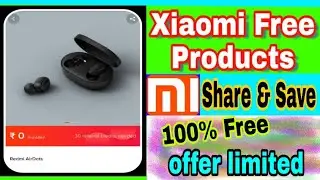 Xiaomi Free Products | Redmi sharesave | Unlimited Loot | buy free Products | Limited Time | Free