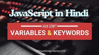JavaScript Variables & Keywords in Hindi | Beginners to Advanced  (with Notes, Projects) #javascript