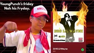 YungPunch ရဲ့ 2010 Lil Wayne ( Reaction)