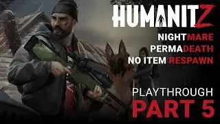 HumanitZ Part 5 (Nightmare, Permadeath, No loot Respawn) - Mining ore, Base defense & Vehicle armor.