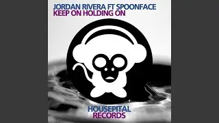 Keep On Holding (Jordan Rivera feat. Jodee Kitch Dub Mix)