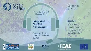 Arctic PASSION Online Seminar & Dialogue “Integrated Fire Risk Management -An introduction to INFRA”
