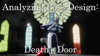 Analyzing Boss Design: Death's Door