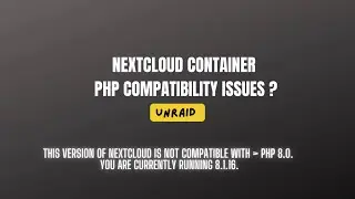 How to fix Nextcloud docker issue - PHP Version to high