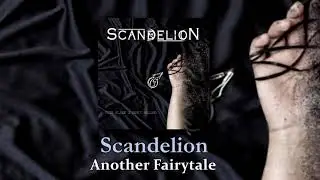 Scandelion - Another Fairytale