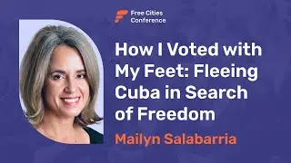Mailyn Salabarria: How I Voted with My Feet: Fleeing Cuba in Search of Freedom