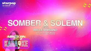 Belle Mariano - Somber and Solemn (Karaoke)