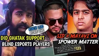 Blind eSports Got Penalty For This 😳 Spero Mayavi Sid Reply On Blind 😱 Ghatak Support Blind Players