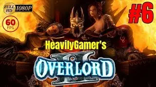 Overlord 2 Gameplay Walkthrough (PC) Part 6: Opening The Gates To Everlight