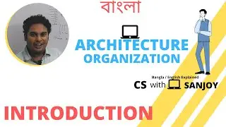 1. Introduction to Computer Architecture & Organization( Bangla / বাংলা / English )