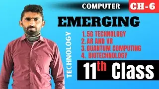 Augmented reality and Virtual reality|5G technology|Quantum computing|Biotechnology|11th Class