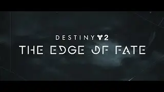NEW EDGE OF FATE DLC: Destiny 2