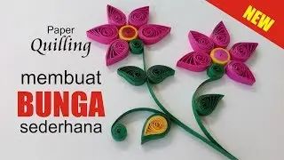 CARA MEMBUAT PAPER QUILLING - BUNGA_ PALING MUDAH