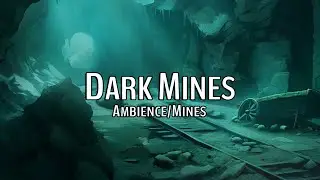 Dark Mines | DnD & RPG Ambience | Mines