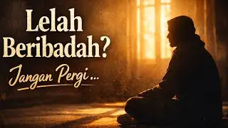 Saat Hati Mulai Lelah Beribadah… Jangan Pergi, Ini Pesan Allah untukmu | HM Farid Wajri RM