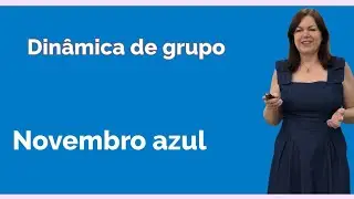 Dinâmica NOVEMBRO AZUL @margarethmartins_treinamentos