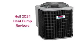 HvacRepairGuy 2024 Heil Brand Heat Pump Reviews
