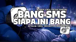DJ VIRAL BANG SMS SIAPA INI BANG VIRAL SLOW TIKTOK REMIX FULL BASS SOUND JEDAG JEDUG MENGKANE