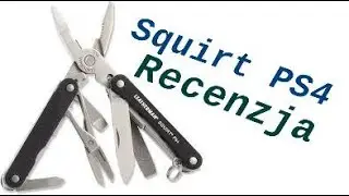 Leatherman Squirt PS4- recenzja