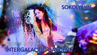 Intergalactic Garden: b-day psybass DJ set by Sokolyann
