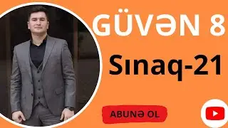 GÜVƏN 8 -ci SİNİF.  SINAQ-21. Bütün testlərin izahı #sınaq15