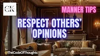 Respect others&rsquo; opinions