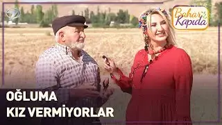 Şimdiki Kızlar Köyde Yaşamak İstemiyor | Bahar Kapıda