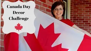 Use what you got Canada Day decor challenge - Patriotic Pride