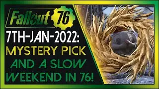 Fallout 76: Daily News! [7TH-JAN-2022] - Mystery Pick and a slow week in 76!