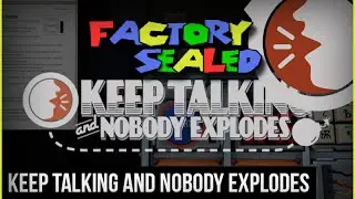 Factory Sealed: Keep Talking and Nobody Explodes