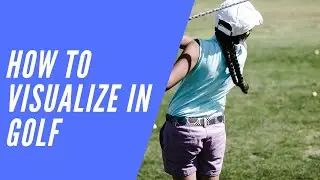 How to Visualize in Golf
