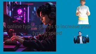 3 online typing games to increase your typing speed