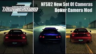 NFSU2 Mod | Camera Mod | New Sets of Camera (Angles)