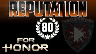 [For Honor] Reputation 80 Total Duels