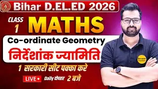 Bihar DElEd Maths Class 2026 | Co-ordinate Geometry Complete Chapter | DElEd Math | Class - 1