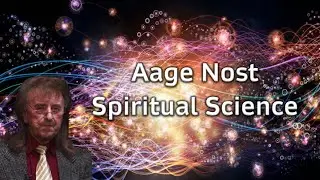 Spiritual Science - Aage Nost - Episode 160