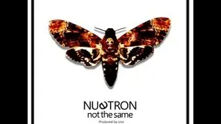 Nu3tron Not the same