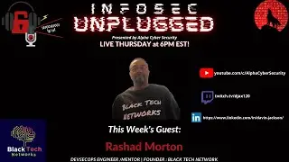 InfoSec Unplugged: Mentorship & Networking with Rashad Morton