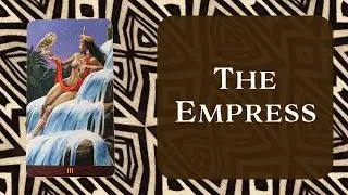 The Empress - Hidden Meaning and Deep Symbolism in the African American Tarot