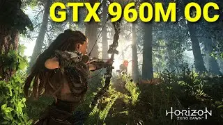 Horizon Zero Dawn (v1.04) | GTX 960M OC | Performance Test