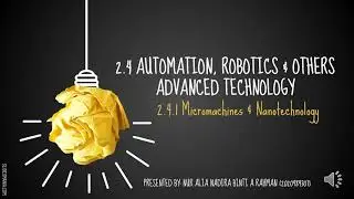 2.4.1 MICROMACHINES & NANOTECHNOLOGY