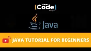 🔥Java Full Course | Java Tutorial For Beginners | Advanced Java Programming in 11 Hours | SimpliCode
