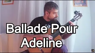 Ballade pour Adeline - Classical Guitar - Richard Clayderman