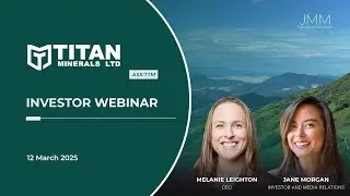Titan Minerals (ASX:TTM) - Investor Webinar - 12 March 2025