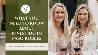 📍 Investing in Paso Robles Wine Country | Vineyard Real Estate Insights