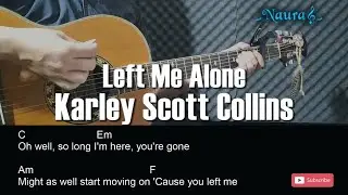 Karley Scott Collins - Left Me Alone Guitar Chords Lyrics