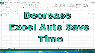 How to decrease excel 2013/16/365 auto save time to 1 minute