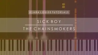 SICK BOY | The Chainsmokers Piano Tutorial