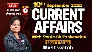 SEPTEMBER 10th Current Affairs 2025 | Most Expected Questions For All Competitive Exam