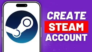 How to Create Steam Account on Mobile (Step by Step)